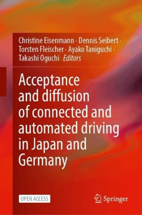 Acceptance and diffusion of connected and automated driving in Japan and Germany Christine Eisenmann 9783031598753