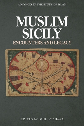 Muslim Sicily: Encounters and Legacy Nuha Alshaar 9781399536813