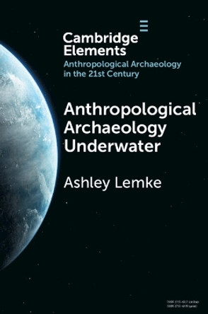 Anthropological Archaeology Underwater Ashley Lemke 9781009327336