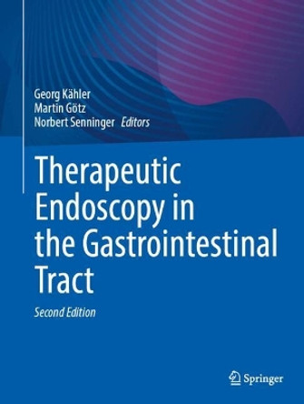 Therapeutic Endoscopy in the Gastrointestinal Tract Georg Kähler 9783662695432