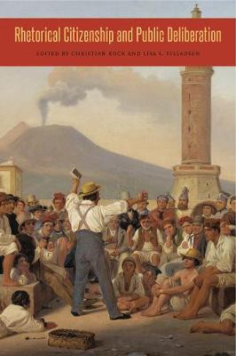 Rhetorical Citizenship and Public Deliberation by Christian Kock