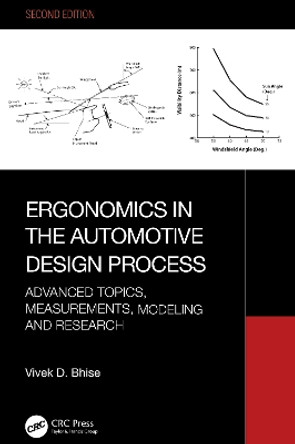 Ergonomics in the Automotive Design Process: Advanced Topics, Measurements, Modeling and Research Vivek D. Bhise 9781032739137