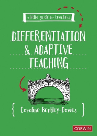 A Little Guide for Teachers: Differentiation and Adaptive Teaching Caroline Bentley-Davies 9781529798333