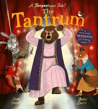 The Tantrum: A book about meltdowns and bawling bards! Louie Stowell 9781838915902