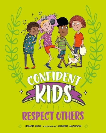 Confident Kids!: Respect Others Jennifer Jamieson 9781445185873