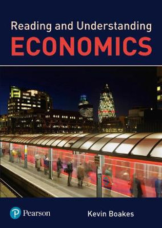 Reading and Understanding Economics by Kevin Boakes