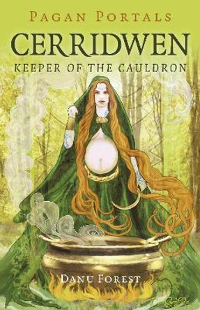 Pagan Portals - Cerridwen: Keeper of the Cauldron Danu Forest 9781789041880