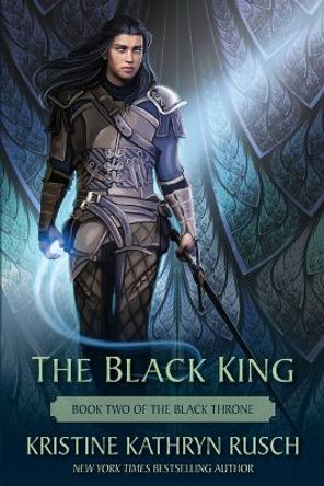 The Black King: Book Two of The Black Throne by Kristine Kathryn Rusch 9781561468324