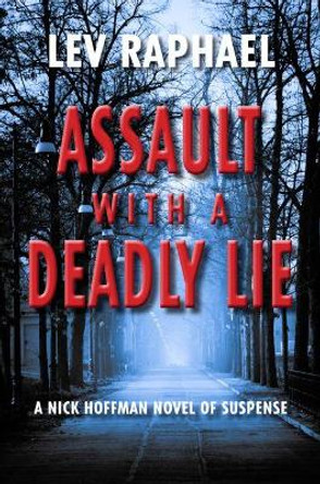 Assault with a Deadly Lie: A Nick Hoffman Novel of Suspense by Lev Raphael