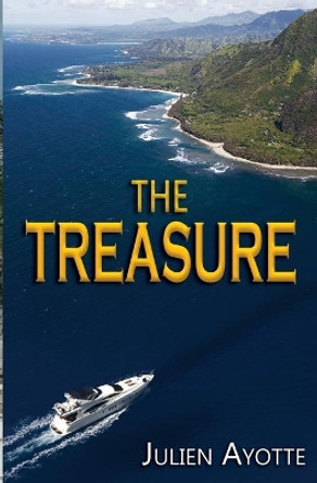 The Treasure by Julien Ayotte 9798682221660