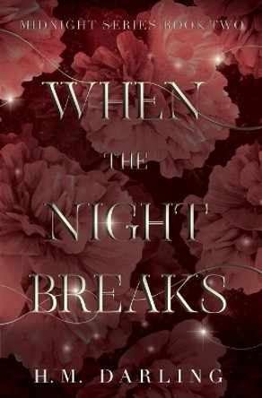 When the Night Breaks by H M Darling 9798985452136