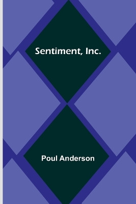 Sentiment, Inc. by Poul Anderson 9789357926331
