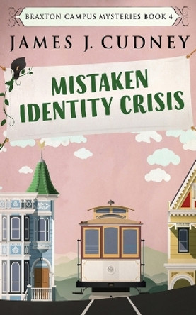 Mistaken Identity Crisis by James J Cudney 9784867452806