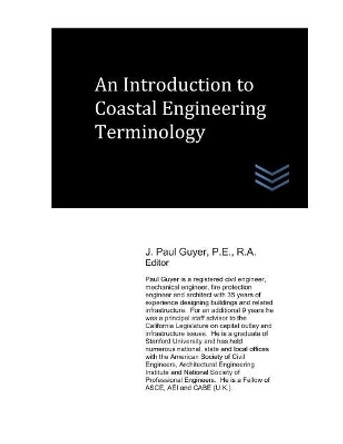 An Introduction to Coastal Engineering Terminology by J Paul Guyer 9781983053597