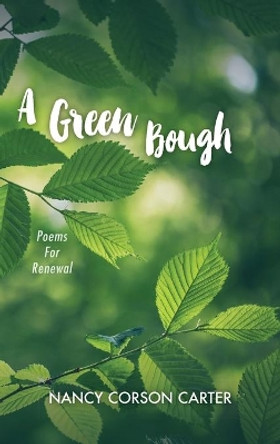 A Green Bough by Nancy Corson Carter 9781532691454