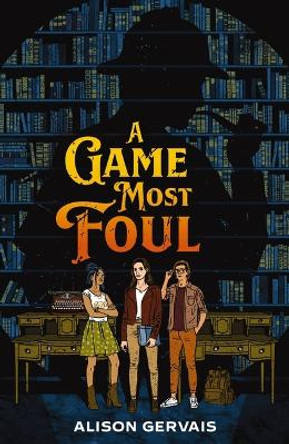 A Game Most Foul by Alison Gervais 9780310159230