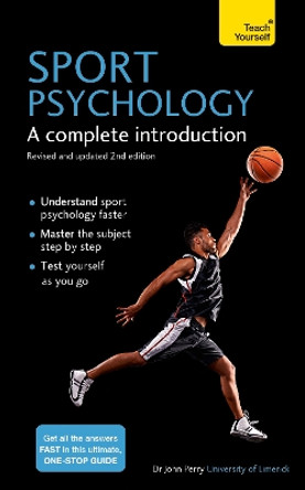 Sport Psychology: A complete introduction John Perry 9781399806787