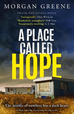 A Place Called Hope: An utterly compelling, evocative small-town crime thriller Morgan Greene 9781804366646