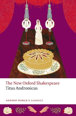 Titus Andronicus: The New Oxford Shakespeare William Shakespeare 9780198875055