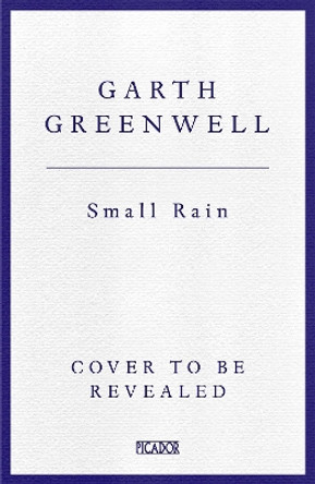 Small Rain Garth Greenwell 9781509874705