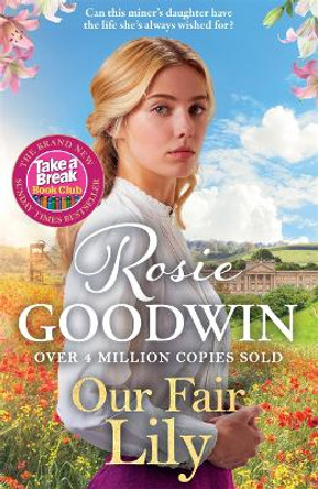 Our Fair Lily: The first book in the brand-new Flower Girls collection from Britain's best-loved saga author Rosie Goodwin 9781804184431