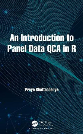 An Introduction to Panel Data QCA in R Preya Bhattacharya 9781032470962
