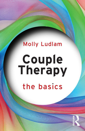 Couple Therapy: The Basics Molly Ludlam 9781032317090