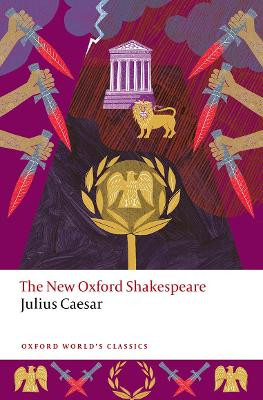 Julius Caesar: The New Oxford Shakespeare William Shakespeare 9780192872661
