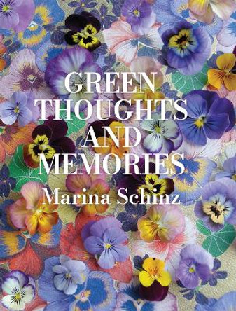 Green Thoughts and Memories Marina Schinz 9783039421954