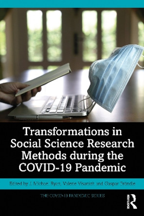 Transformations in Social Science Research Methods during the COVID-19 Pandemic J. Michael Ryan 9781032646817