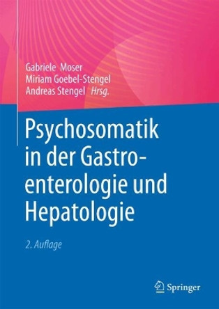 Psychosomatik in der Gastroenterologie und Hepatologie Gabriele Moser 9783662684351