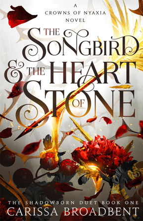 The Songbird and the Heart of Stone Carissa Broadbent 9781035050710