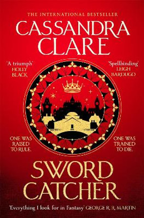 Sword Catcher: Discover the instant Sunday Times bestseller from the author of The Shadowhunter Chronicles Cassandra Clare 9781529001402