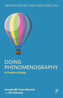 Doing Phenomenography: A Practical Guide Amanda M.L. Taylor-Beswick 9781447369899