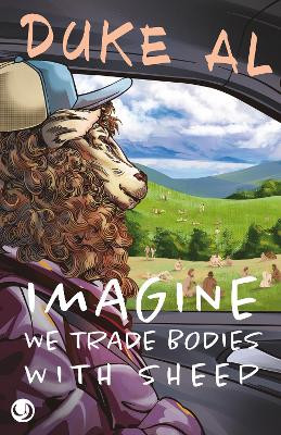 Imagine We Trade Bodies with Sheep Duke Al 9781739660970