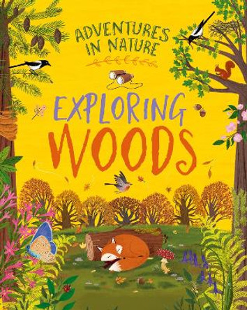 Adventures in Nature: Exploring Woods Jen Green 9781526327413