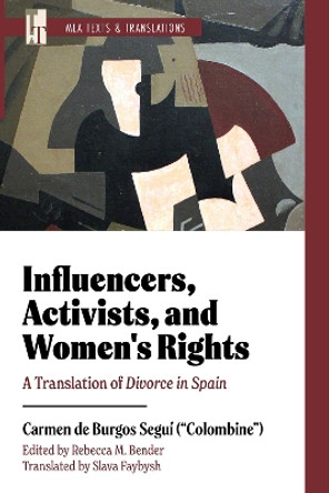 Influencers, Activists, and Women's Rights: A Translation of Divorce in Spain Carmen de Burgos Seguí 9781603296694