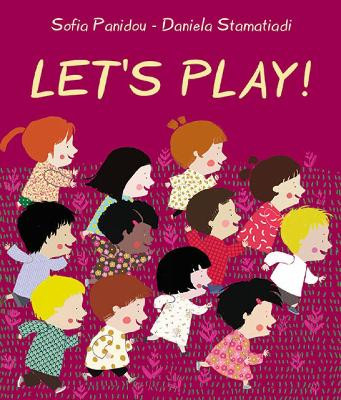 Let's Play! Sophia Panidou 9781913060312