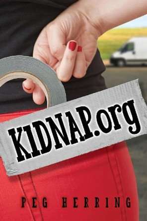 KIDNAP.org by Peg Herring 9781944502072
