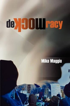 Demockracy by Mike Maggio 9781891386770