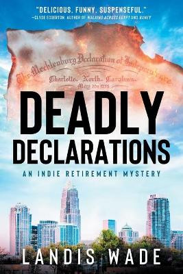 Deadly Declarations by Landis Wade 9781736305584