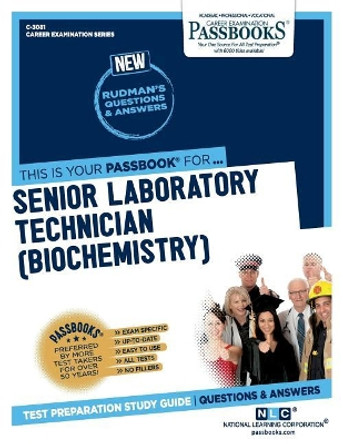 Senior Laboratory Technician (Biochemistry) by National Learning Corporation 9781731830814