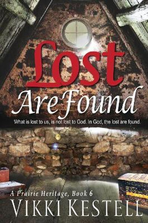 Lost Are Found by Vikki Kestell 9781970120073