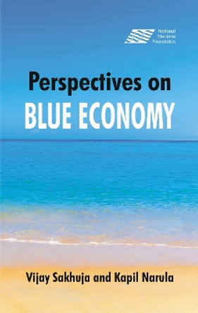 Perspectives on the Blue Economy by Vijay Sakhuja 9789385563980