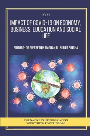 Impact of COVID-19 on Economy, Business, Education and Social Life by Surjit Singha 9789391413057
