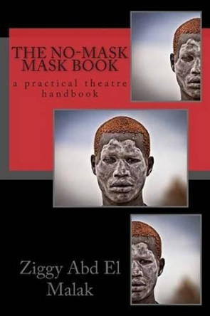 The No-Mask Mask Book by Liam Webb 9781508474906