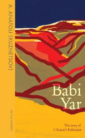 Babi Yar: The Story of Ukraine's Holocaust by A. Anatoli
