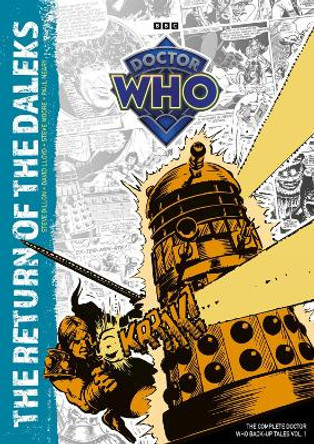 Doctor Who: The Return Of The Daleks: The Complete Doctor Who Back-Up Tales Vol. 1 Steve Moore 9781804912263