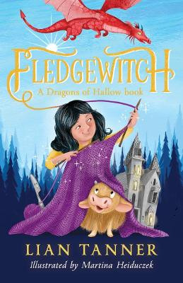 Fledgewitch: A Dragons of Hallow Book Lian Tanner 9781761067365