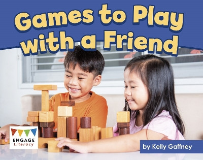 Games to Play with a Friend Kelly Gaffney 9781398254466